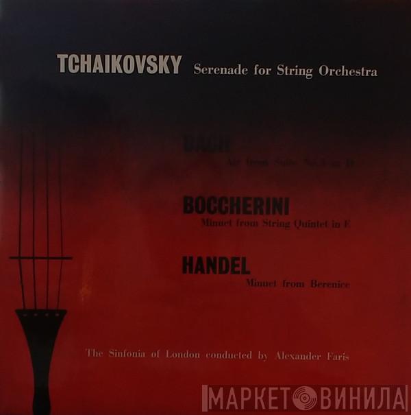 / Pyotr Ilyich Tchaikovsky / Johann Sebastian Bach / Luigi Boccherini , Georg Friedrich Händel Conducted By The Sinfonia Of London  Alexander Faris  - Serenade For String Orchestra / Air From Suite No. 3 In D / Minuet From String Quartet In E / Minuet From Berenice