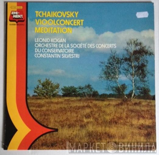 , Pyotr Ilyich Tchaikovsky , Leonid Kogan , Constantin Silvestri  Orchestre De La Société Des Concerts Du Conservatoire  - Vioolconcert / Meditation