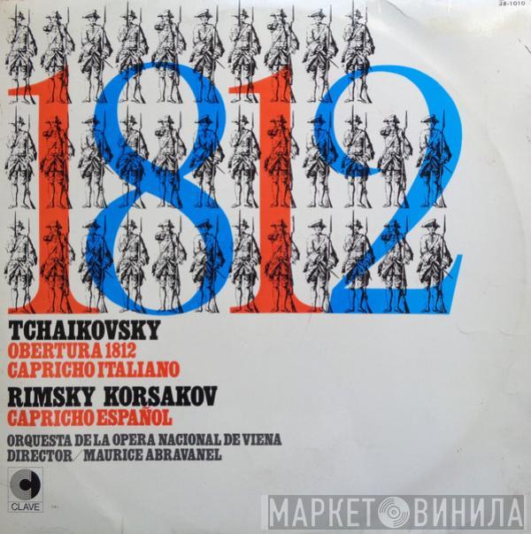 / Pyotr Ilyich Tchaikovsky – Nikolai Rimsky-Korsakov , Orchester Der Wiener Staatsoper  Maurice de Abravanel  - Obertura 1812, Capricho Español / Capricho Italiano