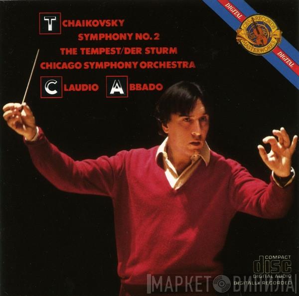 , Pyotr Ilyich Tchaikovsky , The Chicago Symphony Orchestra  Claudio Abbado  - Symphony No. 2 / The Tempest/Der Sturm
