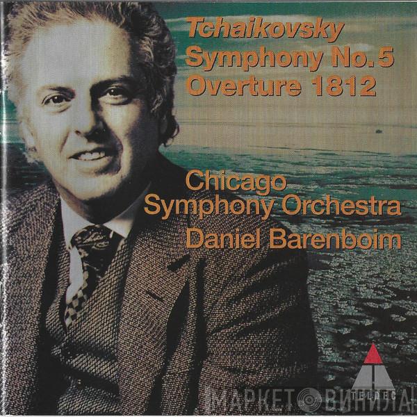 - Pyotr Ilyich Tchaikovsky , The Chicago Symphony Orchestra  Daniel Barenboim  - Symphony No. 5 / Overture 1812