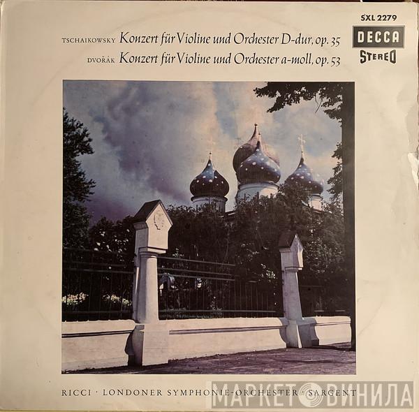 , Pyotr Ilyich Tchaikovsky / Antonín Dvořák , Ruggiero Ricci , The London Symphony Orchestra  Sir Malcolm Sargent  - Konzert Für Violine Und Orchester D-dur, Op. 35; A-moll, Op. 53