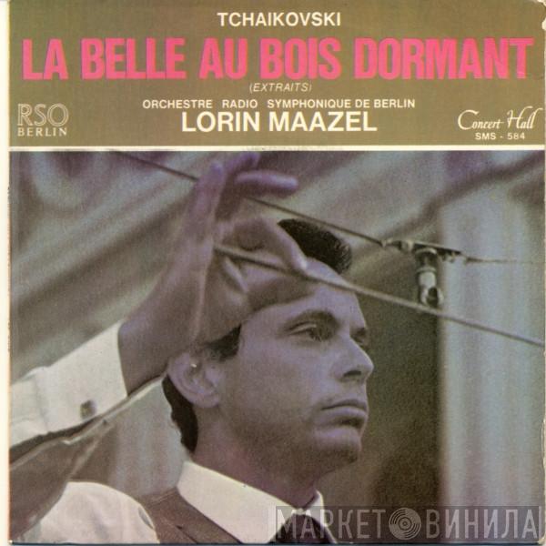 / Pyotr Ilyich Tchaikovsky / Lorin Maazel  Radio-Symphonie-Orchester Berlin  - La Belle Au Bois Dormant, Opus 66 (Extraits)