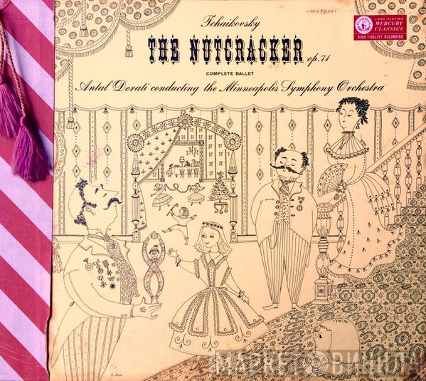 : Pyotr Ilyich Tchaikovsky Conducted By Minneapolis Symphony Orchestra  Antal Dorati  - The Nutcracker  Op. 71:  Complete Ballet