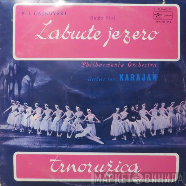 - Pyotr Ilyich Tchaikovsky I Philharmonia Orchestra  Herbert von Karajan  - Labuđe Jezero / Trnoružica (Baletne Suite)