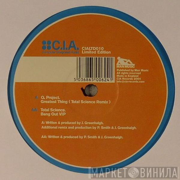 , Q Project  Total Science  - Greatest Thing (Total Science Remix) / Bang Out VIP