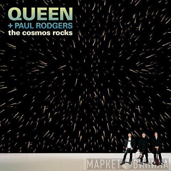 + Queen  Paul Rodgers  - The Cosmos Rocks