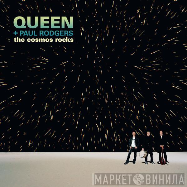+ Queen  Paul Rodgers  - The Cosmos Rocks
