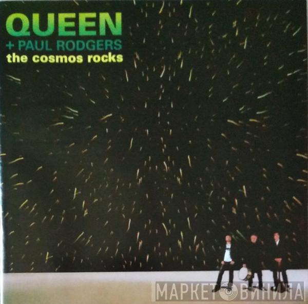 + Queen  Paul Rodgers  - The Cosmos Rocks