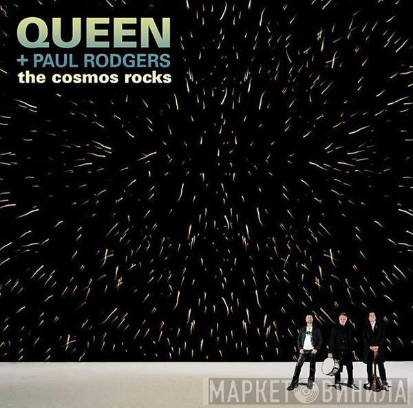 + Queen  Paul Rodgers  - The Cosmos Rocks