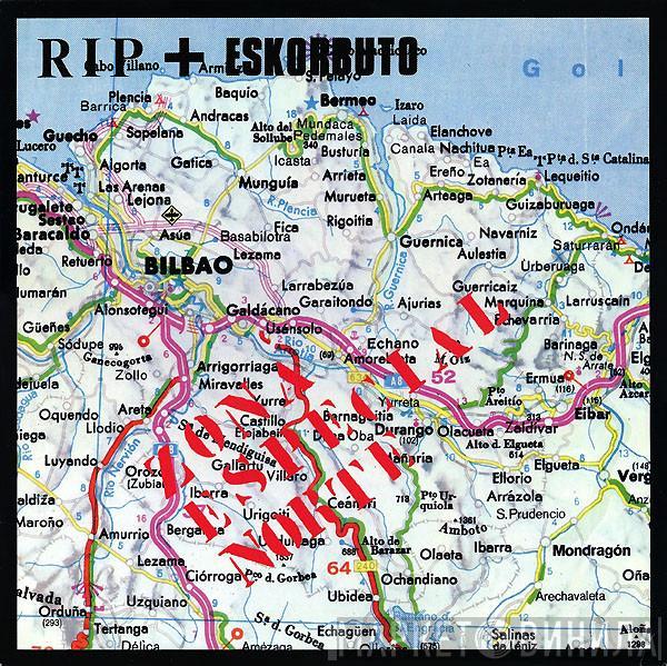 + R.I.P.   Eskorbuto  - Zona Especial Norte
