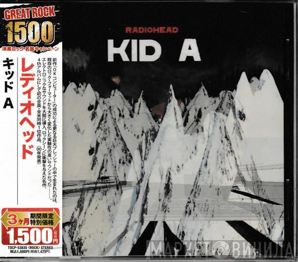 = Radiohead  Radiohead  - Kid A