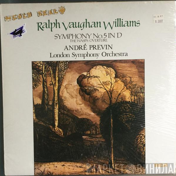 , Ralph Vaughan Williams / André Previn  The London Symphony Orchestra  - Symphony No. 5 / The Wasps: Overture