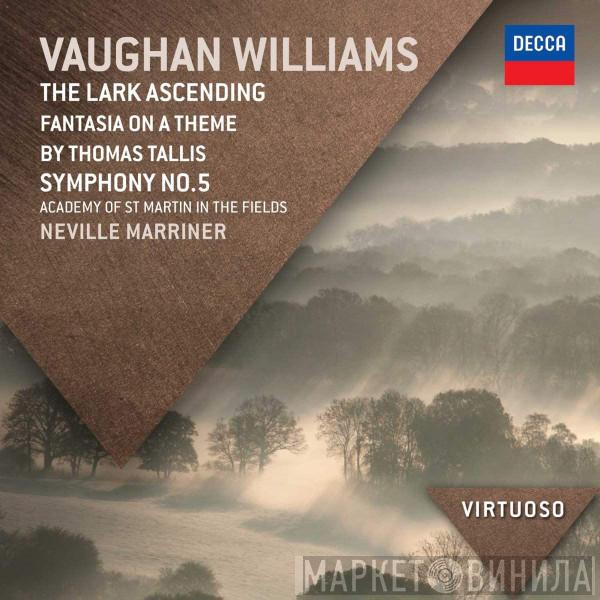 , Ralph Vaughan Williams , The Academy Of St. Martin-in-the-Fields , Sir Neville Marriner , The London Philharmonic Orchestra  Roger Norrington  - The Lark Ascending/Fantasia On A Theme By Thomas Tallis/Symphony No. 5