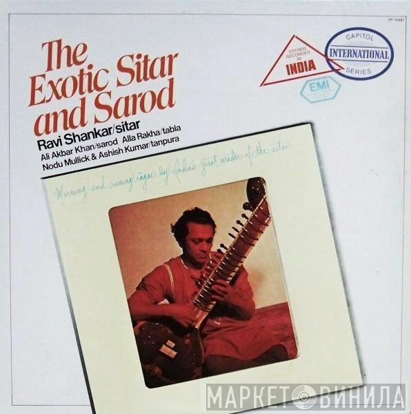 / Ravi Shankar / Ali Akbar Khan / Alla Rakha / N.C. Mullick  Ashish Kumar  - The Exotic Sitar And Sarod