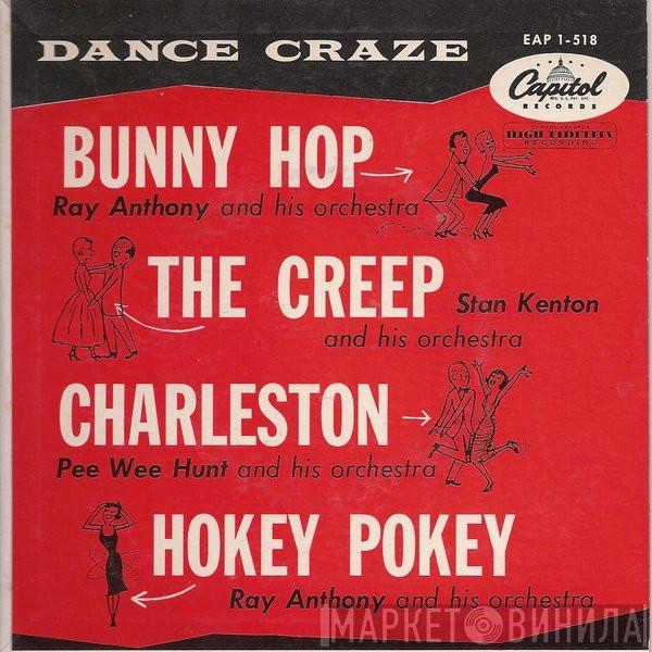 / Ray Anthony & His Orchestra / Stan Kenton And His Orchestra  Pee Wee Hunt And His Orchestra  - Dance Craze