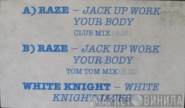 / Raze  White Knight  - Jack Up Work Your Body / White Knight Jacks