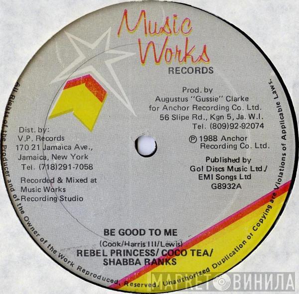 / Rebel Princess / Cocoa Tea  Shabba Ranks  - Be Good To Me