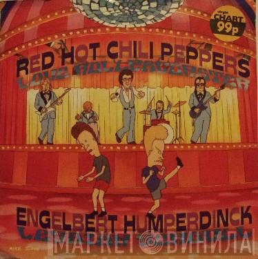 / Red Hot Chili Peppers  Engelbert Humperdinck  - Love Rollercoaster / Lesbian Seagull