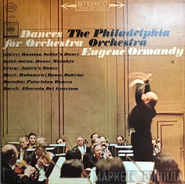 / Reinhold Glière / Camille Saint-Saëns / Edvard Grieg / Georges Bizet / Alexander Borodin - Maurice Ravel , Eugene Ormandy  The Philadelphia Orchestra  - Dances For Orchestra