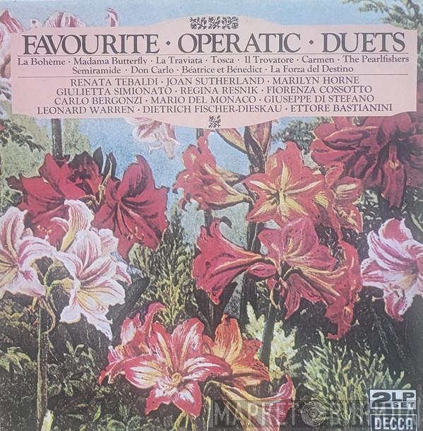 • Renata Tebaldi • Joan Sutherland / Marilyn Horne • Giulietta Simionato • Regina Resnik / Fiorenza Cossotto • Carlo Bergonzi • Mario del Monaco / Giuseppe di Stefano • Leonard Warren • Dietrich Fischer-Dieskau  Ettore Bastianini  - Favourite Operatic Duets