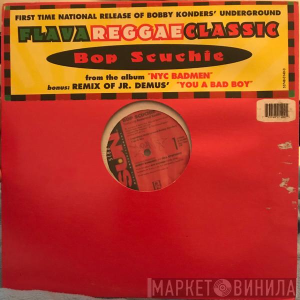 , Reverend Badoo  Junior Demus  - Bop Scuchie / You A Bad Boy
