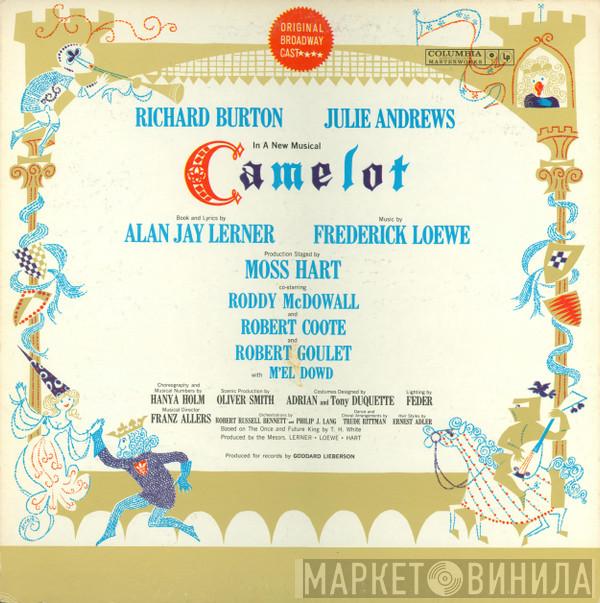 , Richard Burton  / Julie Andrews , Alan Jay Lerner  Frederick Loewe  - Camelot (Original Broadway Cast Recording)