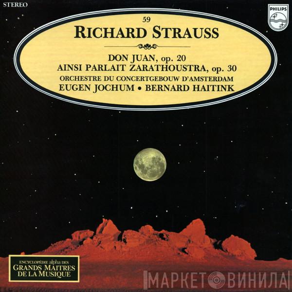 – Richard Strauss , Concertgebouworkest · Eugen Jochum  Bernard Haitink  - Don Juan, Op. 20 / Ainsi Parlait Zarathoustra, Op. 30