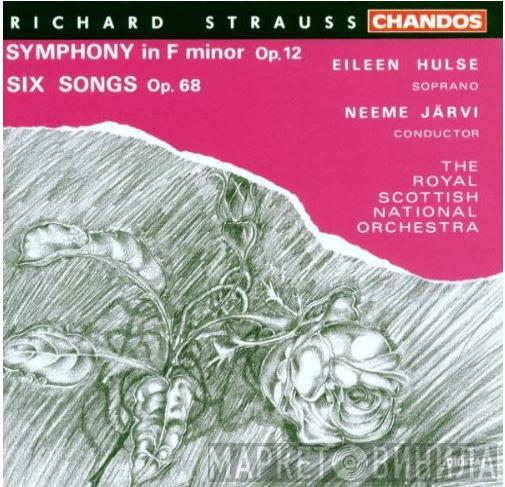 , Richard Strauss , Eileen Hulse , Neeme Järvi  Royal Scottish National Orchestra  - Symphony In F Minor Op.12 / Six Songs Op.68
