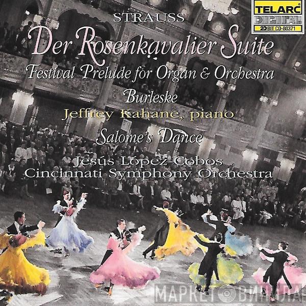 , Richard Strauss , Jesús López-Cobos  Cincinnati Symphony Orchestra  - Rosenkavalier / Salome’s Dance / Burleske / Festival Prelude