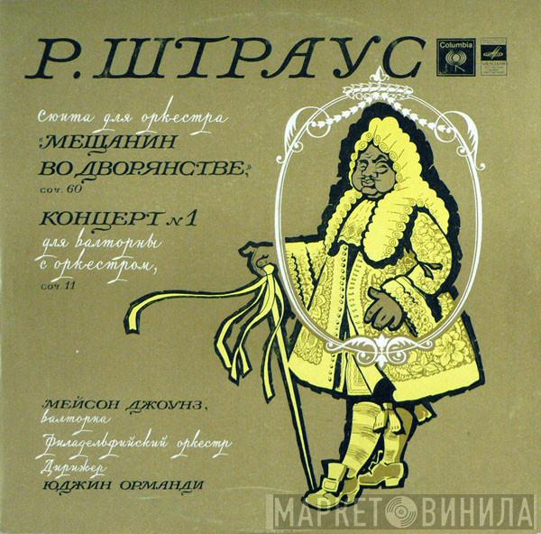 - Richard Strauss , The Mason Jones  , Conductor The Philadelphia Orchestra  Eugene Ormandy  - Bourgeois Gentilhomme Suite / Horn Concerto In E Flat Major