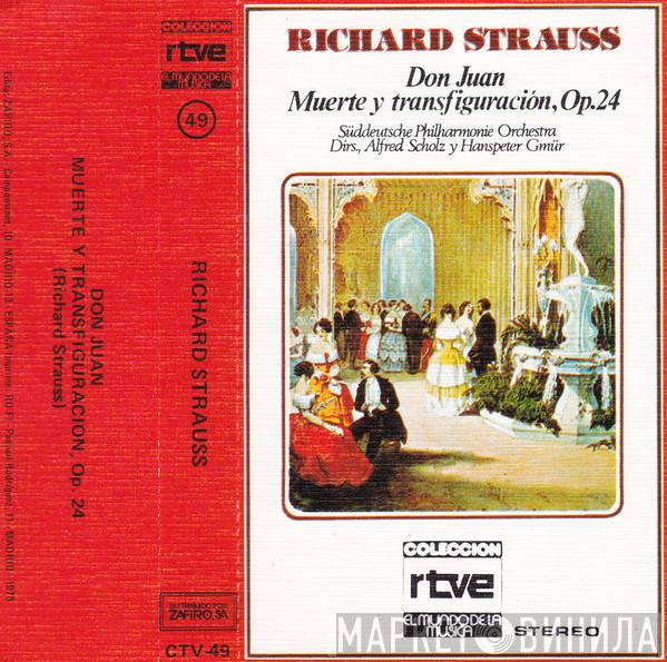 , Richard Strauss Dirs., Süddeutsche Philharmonie , Alfred Scholz  Hanspeter Gmür  - Don Juan / Muerte Y Transfiguración, Op.24