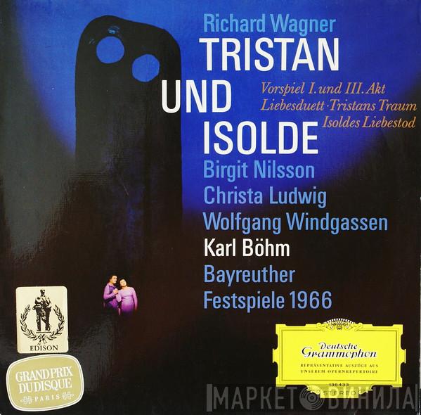 / Richard Wagner / Birgit Nilsson / Wolfgang Windgassen / Christa Ludwig / Eberhard Wächter  Karl Böhm  - Tristan Und Isolde (Opernauszüge)