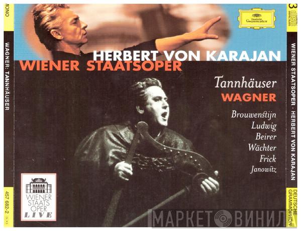 : Richard Wagner · Gré Brouwenstijn · Christa Ludwig · Hans Beirer · Eberhard Wächter · Gottlob Frick · Gundula Janowitz · Waldemar Kmentt · Ludwig Welter · Kurt Equiluz · Tugomir Franc · Orchester Der Wiener Staatsoper · Wiener Staatsopernchor  Herbert von Karajan  - Tannhäuser