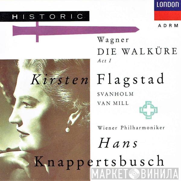 / Richard Wagner / Kirsten Flagstad / Set Svanholm / Arnold van Mill , Wiener Philharmoniker  Hans Knappertsbusch  - Die Walküre Act I