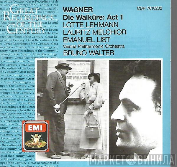, Richard Wagner , Lotte Lehmann , Lauritz Melchior , Emanuel List , Wiener Philharmoniker  Bruno Walter  - Die Walküre: 1.Akt/Acte 1/Act 1
