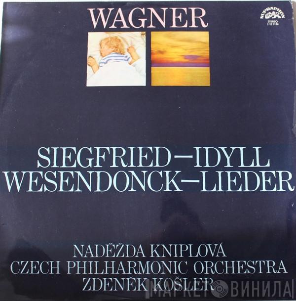 / Richard Wagner , Naděžda Kniplová , The Czech Philharmonic Orchestra  Zdeněk Košler  - Siegfried - Idyll / Wesendonck - Lieder