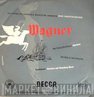 / Richard Wagner / Wiener Philharmoniker  Hans Knappertsbusch  - Tannhäuser-Overture And Venusberg Music / The Flying Dutchman-Overture/The Ride Of The Valkyries