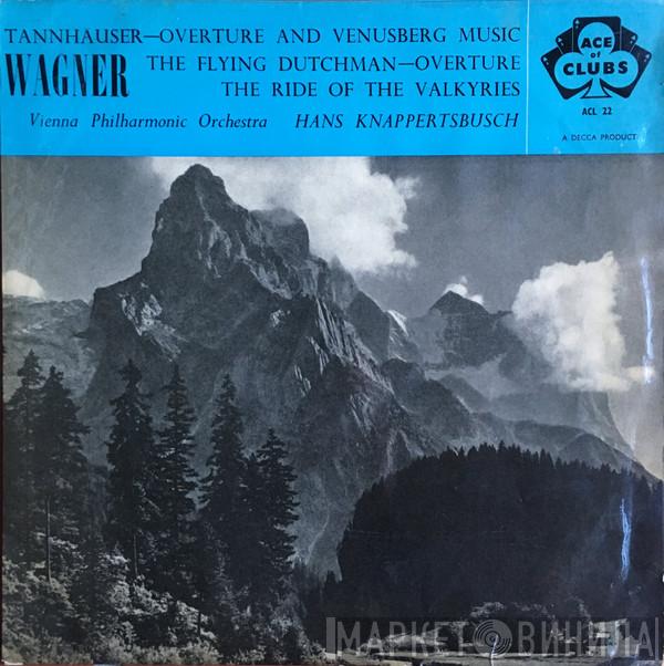 - Richard Wagner , Wiener Philharmoniker  Hans Knappertsbusch  - Tannhäuser-Overture And Venusberg Music / The Flying Dutchman-Overture/The Ride Of The Valkyries
