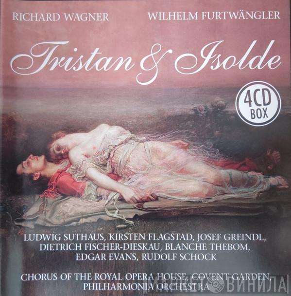 - Richard Wagner , Wilhelm Furtwängler / Philharmonia Orchestra , Ludwig Suthaus , Kirsten Flagstad , Blanche Thebom , Josef Greindl  Dietrich Fischer-Dieskau  - Tristan Und Isolde
