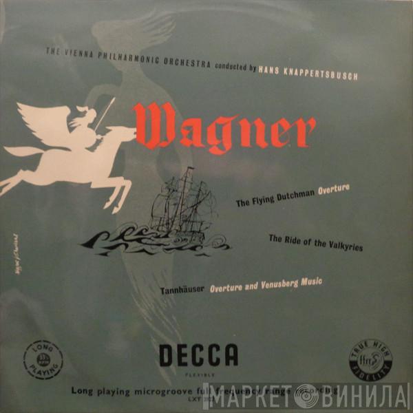 - Richard Wagner Conducted By Wiener Philharmoniker  Hans Knappertsbusch  - The Flying Dutchman - Overture / The Ride Of The Valkyries / Tannhäuser - Overture And Venusberg Music