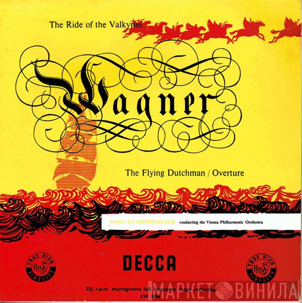 - Richard Wagner Conducting Hans Knappertsbusch  Wiener Philharmoniker  - The Flying Dutchman Overture / The Ride Of The Valkyries