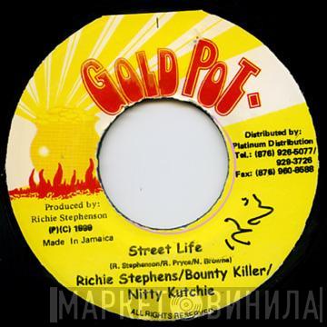 / Richie Stephens / Bounty Killer  Nitty Kutchie  - Street Life