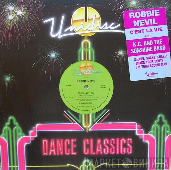 / Robbie Nevil  KC & The Sunshine Band  - C'Est La Vie / (Shake, Shake, Shake) Shake Your Booty / I'm Your Boogie Man
