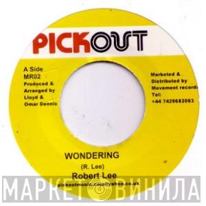 / Robert Lee   Pickout All Stars  - Wondering / Jump Start Riddim