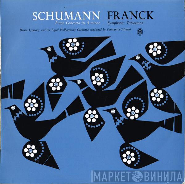 - Robert Schumann , César Franck And Dame Moura Lympany Conducted By The Royal Philharmonic Orchestra  Constantin Silvestri  - Piano Concerto In A Minor / Symphonic Variations