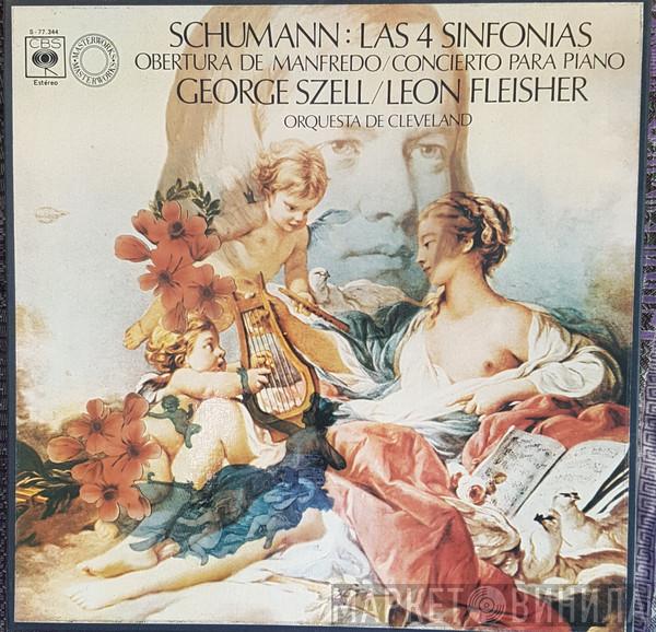 – Robert Schumann , George Szell , The Cleveland Orchestra  Leon Fleisher  - Las 4 Sinfonias / Obertura De Manfredo / Concierto Para Piano