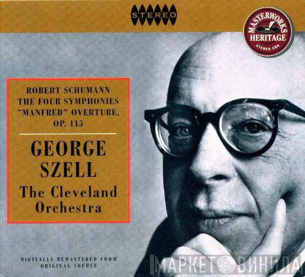 - Robert Schumann , George Szell  The Cleveland Orchestra  - The Four Symphonies / Manfred Overture, Op. 115
