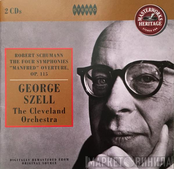 , Robert Schumann , George Szell  The Cleveland Orchestra  - The Four Symphonies / Manfred Overture, Op. 115