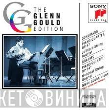 / Robert Schumann , Johannes Brahms / Juilliard String Quartet , Montreal String Quartet  Glenn Gould  - Piano Quartet, Op. 47 / Piano Quintet, Op. 34